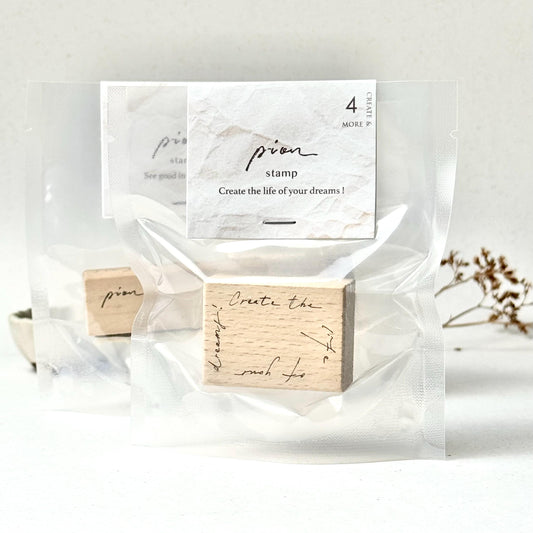 Wooden Stamp 'Create the life of your dreams' by Pion (Rare, Modern)